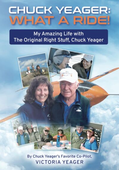 Chuck Yeager: What A Ride!